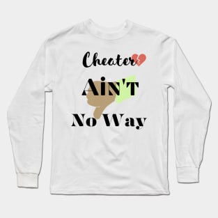 Ain't no way Long Sleeve T-Shirt